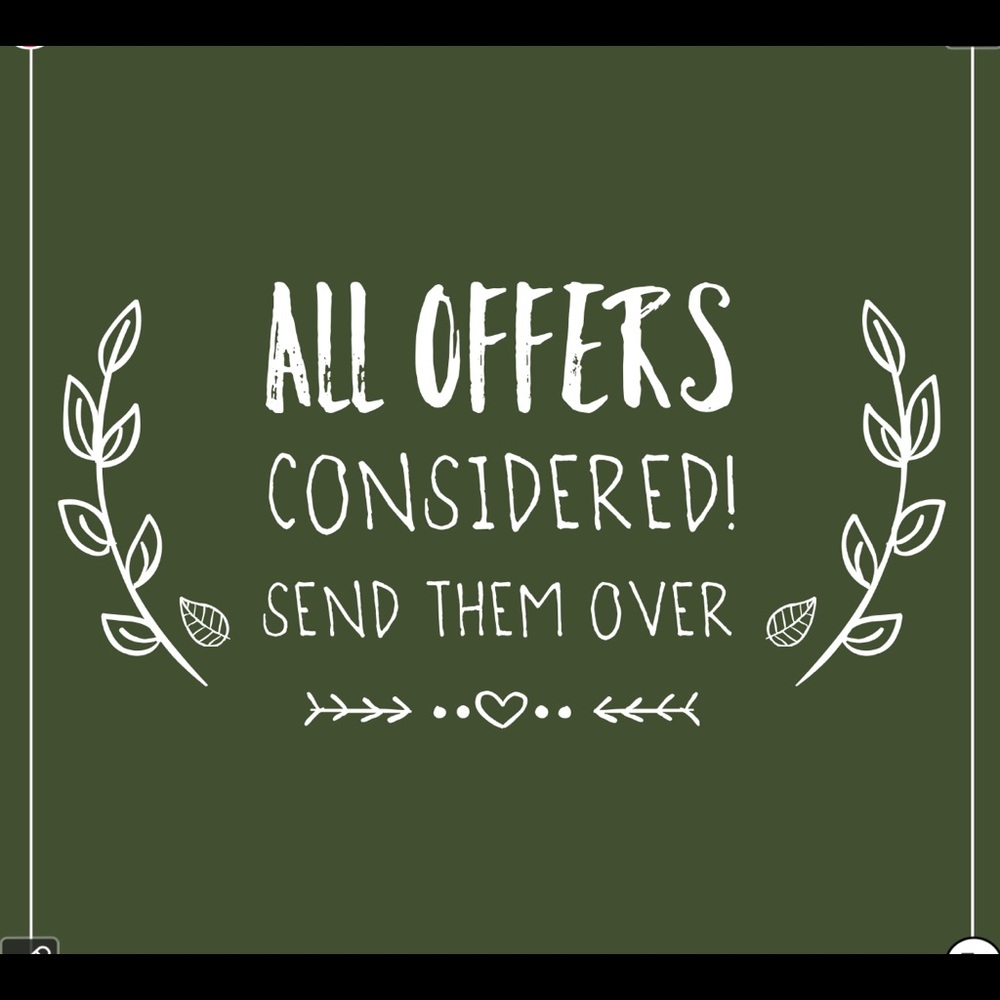 OFFERS WELCOME!
